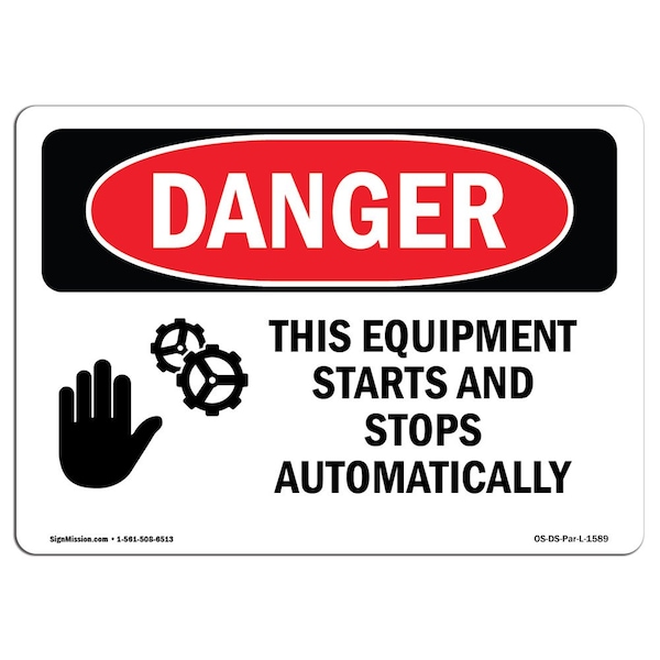 OSHA, Equipment Starts & Stops Automatically, 18in X 12in Rigid Plastic, 18" W, 12" H, Landscape